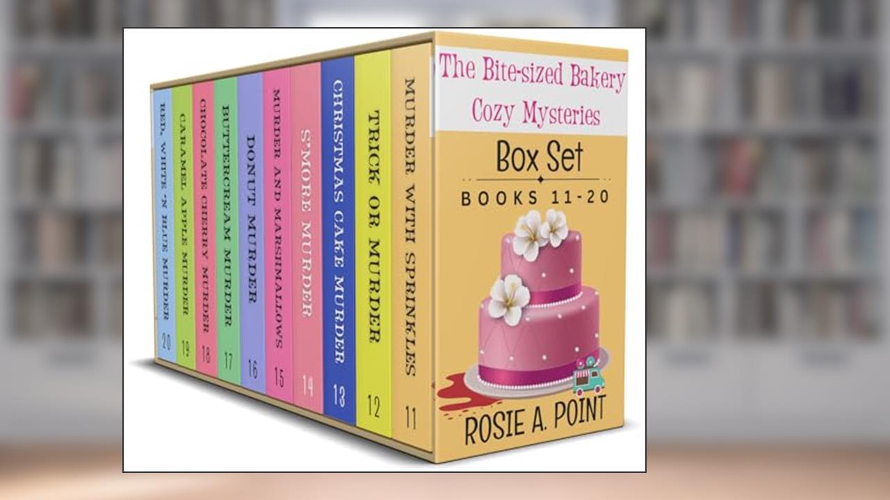 The Bite-sized Bakery Cozy Mysteries Box Set: Books 11-20 (Rosie A. Point Cozy Mystery Box Sets and Bundles), written by Rosie A. Point
