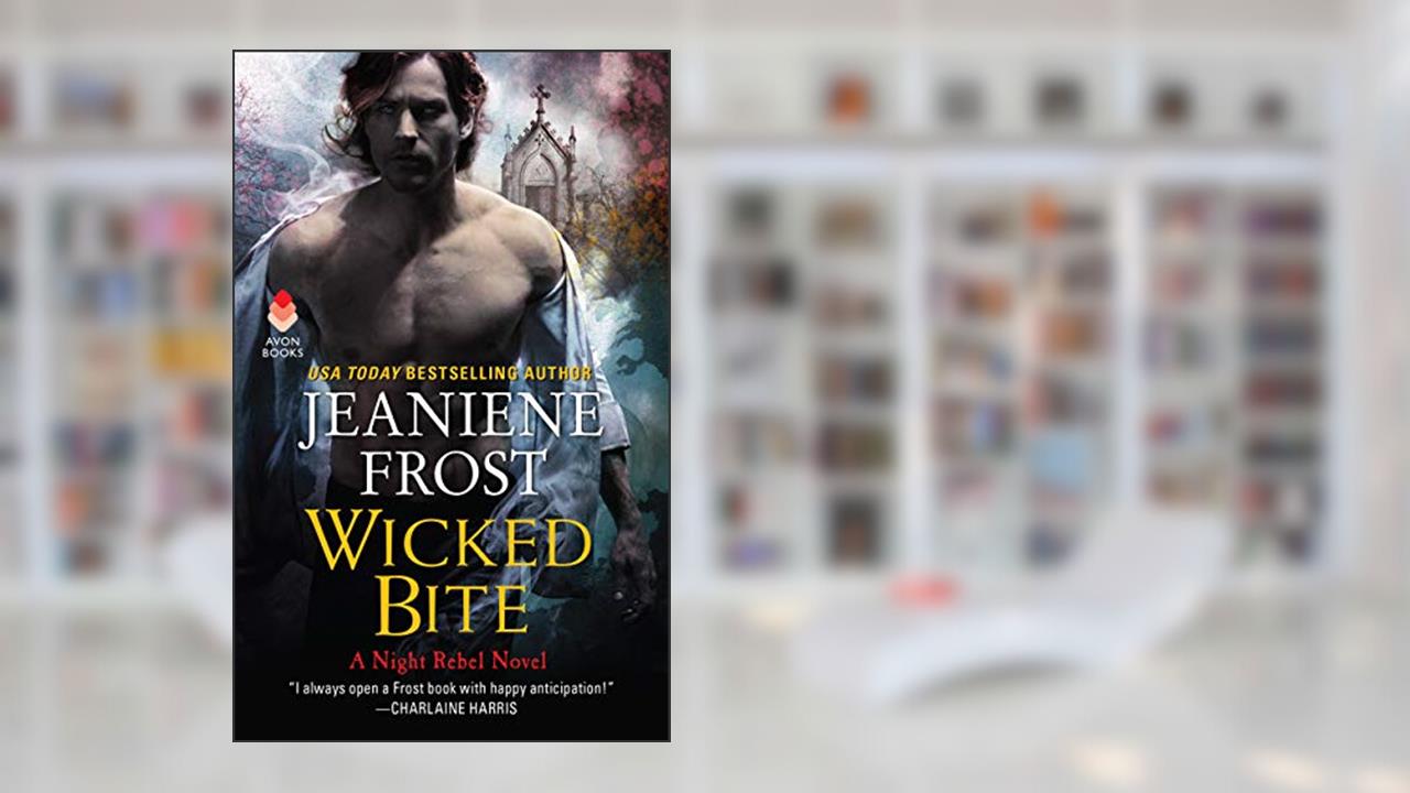 Wicked Bite: An Intense Urban Fantasy Romance Featuring Vampires and Guardians (Night Rebel Book 2), written by Jeaniene Frost