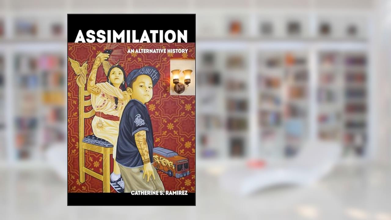 Assimilation: An Alternative History (American Crossroads) (Volume 58), written by Catherine S. Ramírez