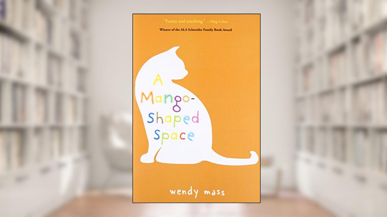 A Mango-Shaped Space, written by Wendy Mass