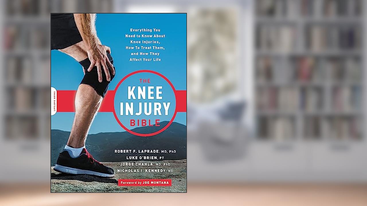 Knee Injury Bible, written by Robert F. LaPrade