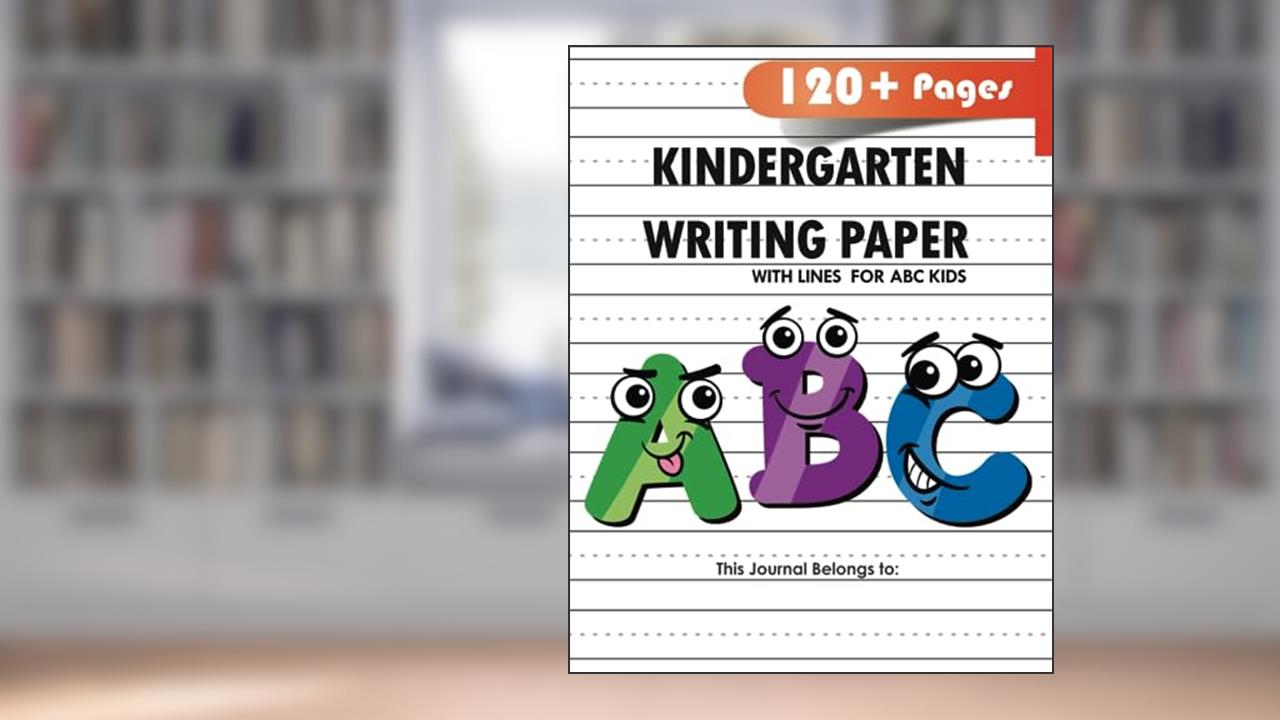 Kindergarten writing paper with lines for ABC kids: 120 Blank handwriting practice paper with dotted lines, written by Smith John