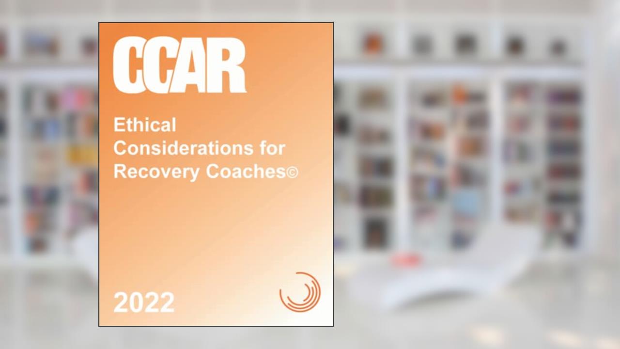 Ethical Considerations for Recovery Coaches, written by Stacy E Charpentier