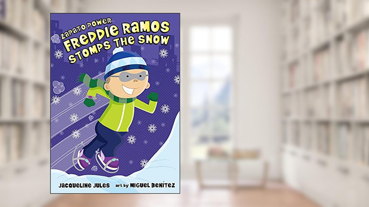 Freddie Ramos Stomps the Snow (Volume 5) (Zapato Power), written by Jacqueline Jules