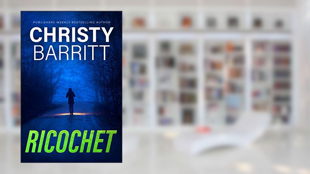 Ricochet, written by Christy Barritt