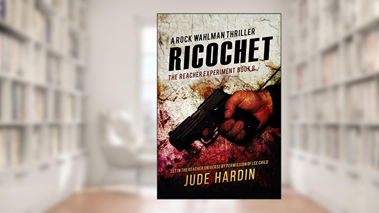 Ricochet: The Jack Reacher Experiment Book 8, written by Jude Hardin