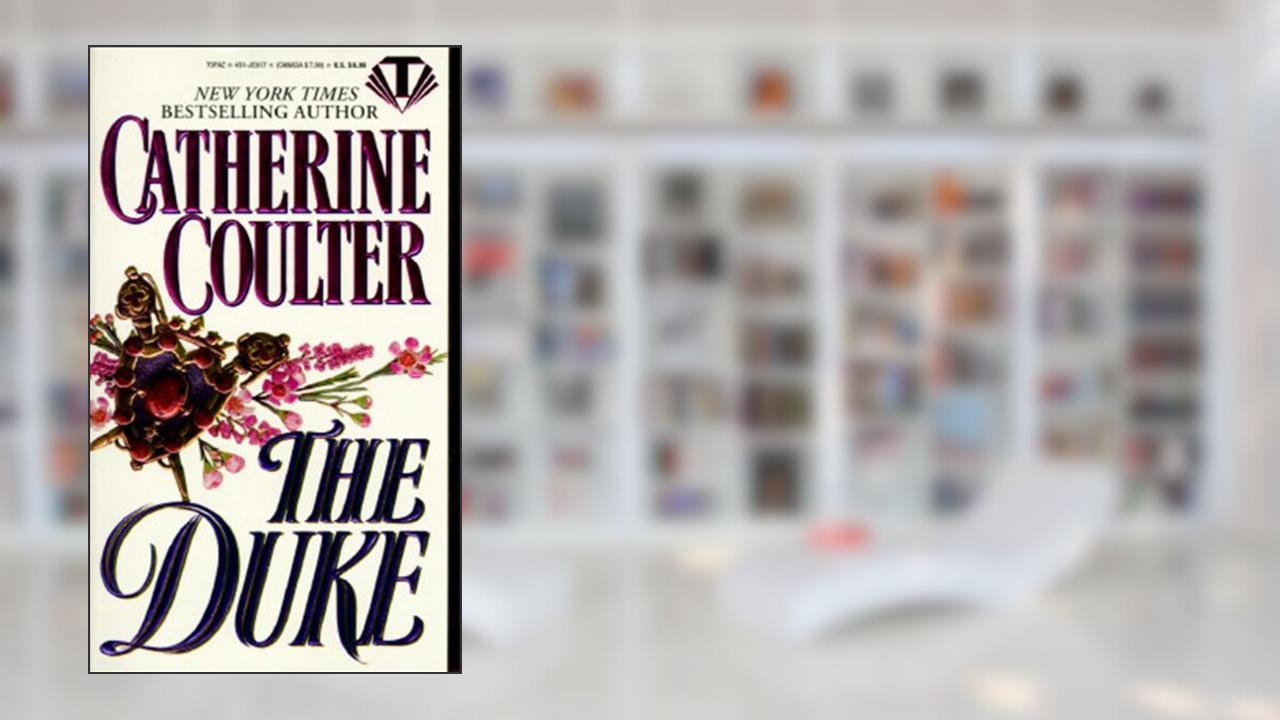 The Duke (Regency Book 4), written by Catherine Coulter