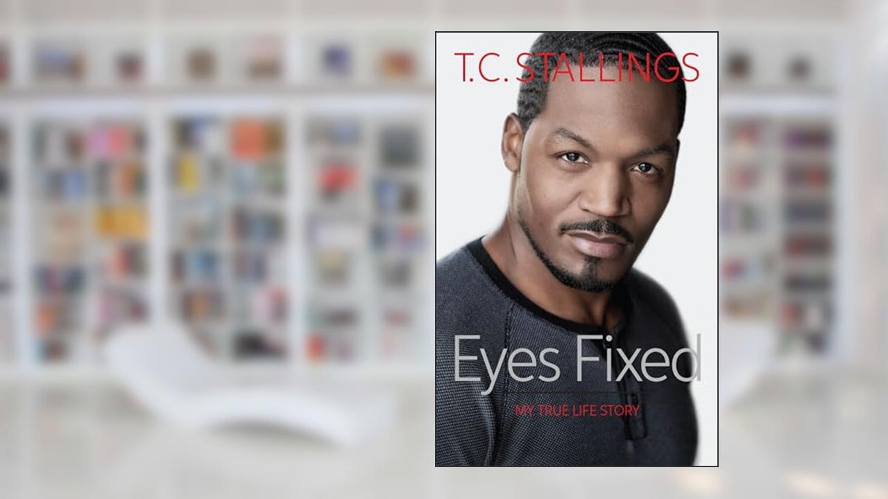 Eyes Fixed: My True Life Story, written by T. C. Stallings