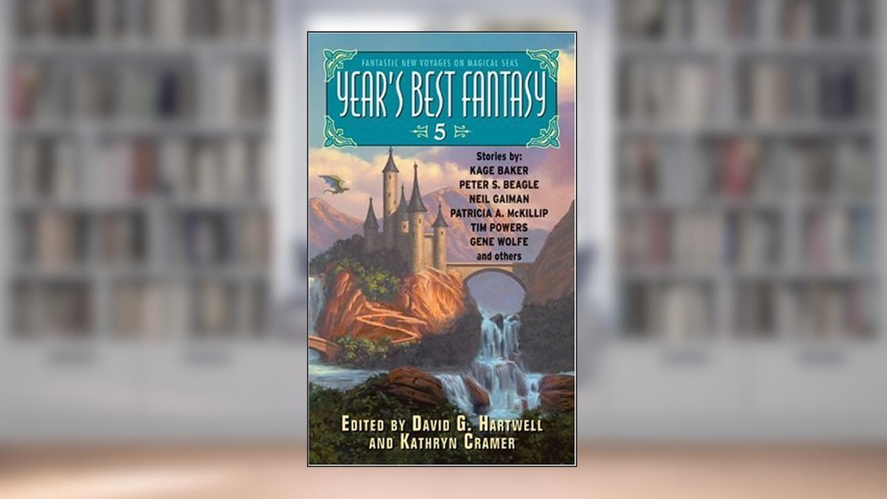 Year's Best Fantasy 5 (Year's Best Fantasy Series), written by Hartwell/Cramer