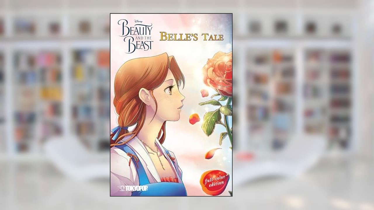Disney Manga: Beauty and the Beast - Belle's Tale (Full-Color Edition), written by Mallory Reaves