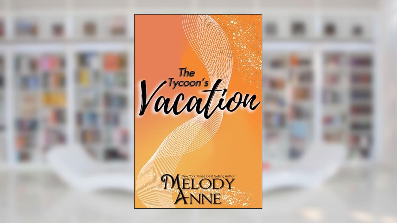 The Tycoon's Vacation (Baby for the Billionaire, Book 2), written by Melody Anne