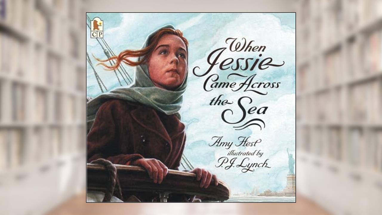 When Jessie Came Across the Sea, written by Amy Hest