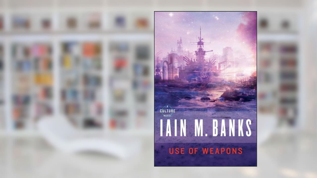 Use of Weapons (Culture Book 3), written by Iain M. Banks