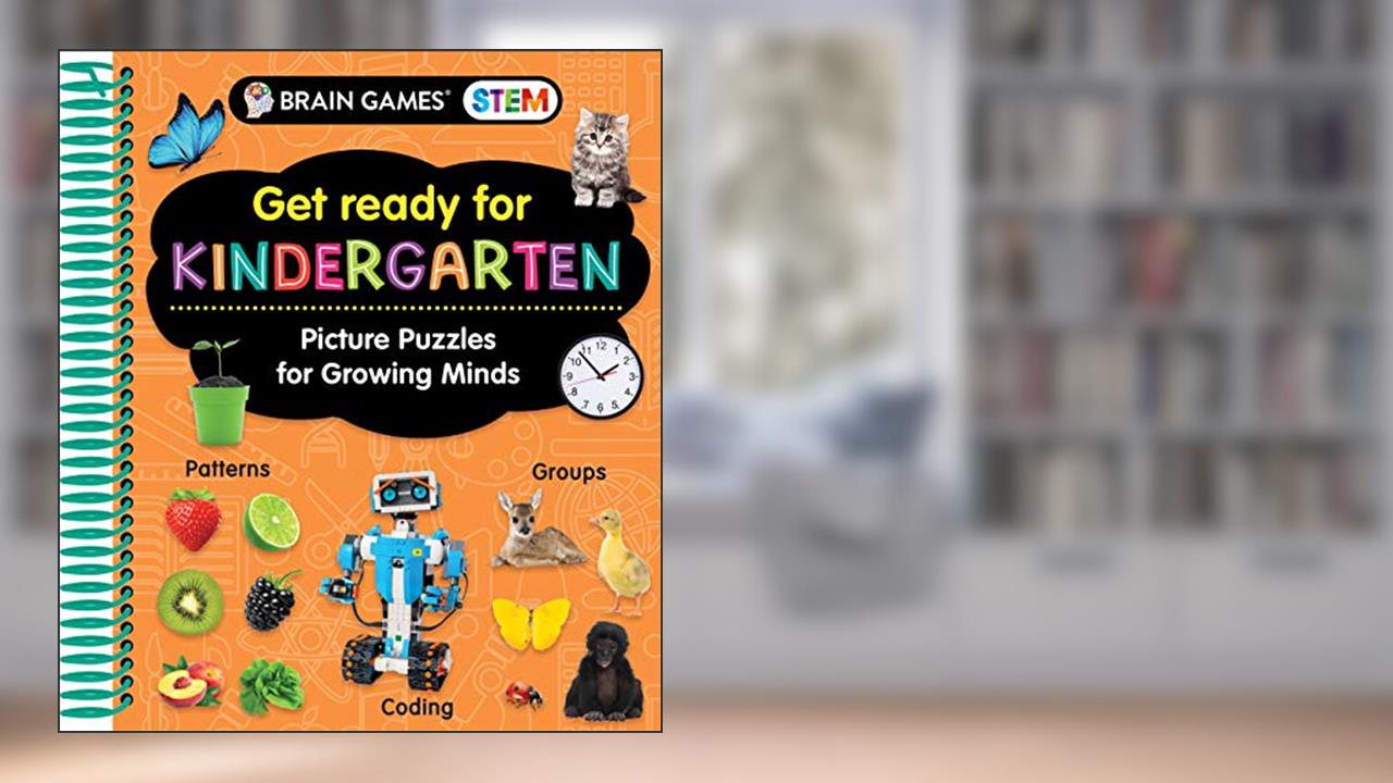 Brain Games STEM - Get Ready for Kindergarten: Picture Puzzles for Growing Minds (Workbook), written by Publications International Ltd.; Brain Games