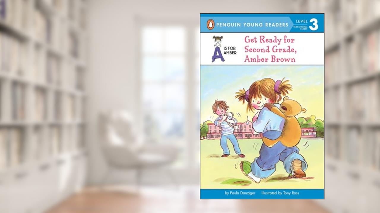 Get Ready for Second Grade, Amber Brown, written by Paula Danziger