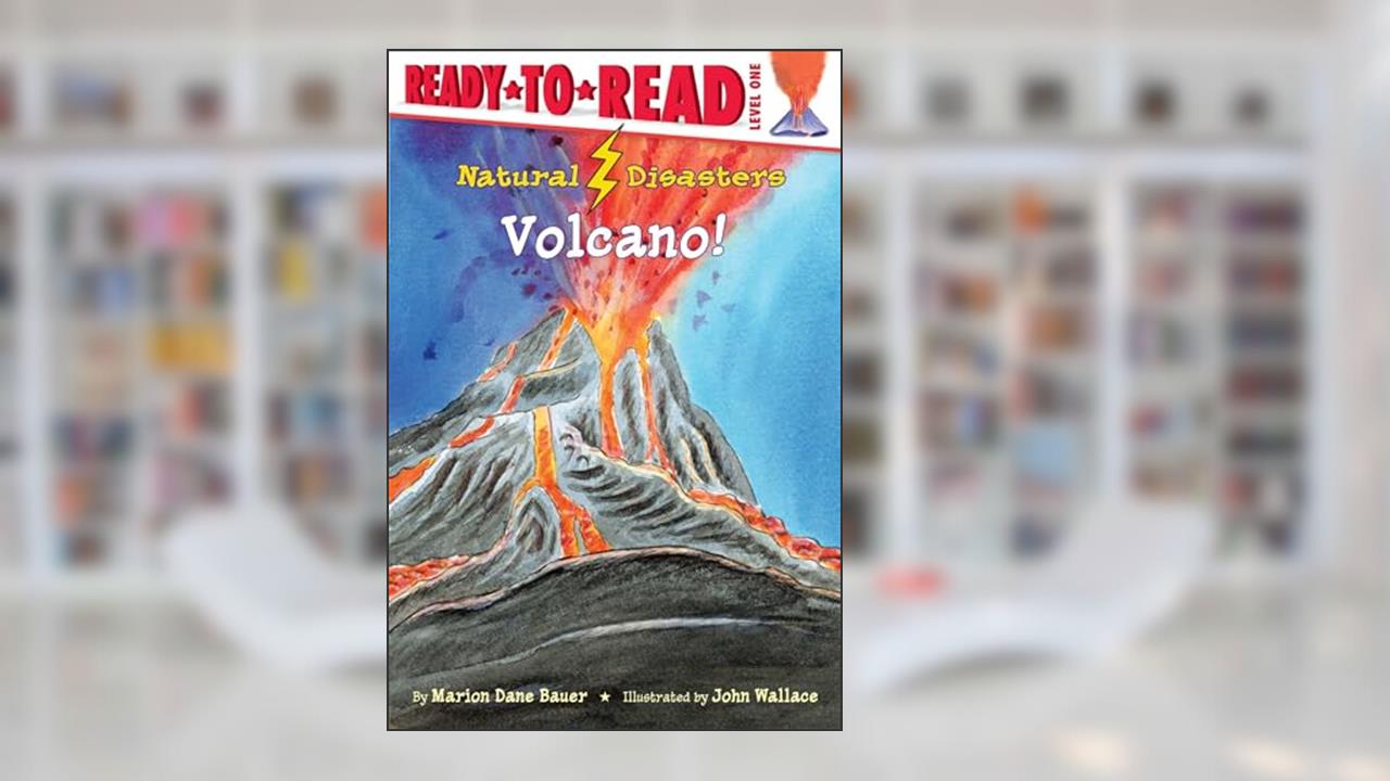 Volcano!: Ready-to-Read Level 1 (Natural Disasters), written by Marion Dane Bauer