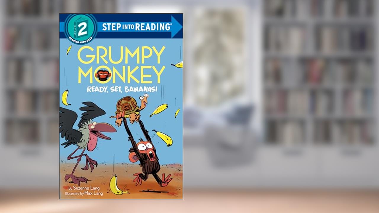 Grumpy Monkey Ready, Set, Bananas! (Grumpy Monkey Step Into Reading), written by Suzanne Lang