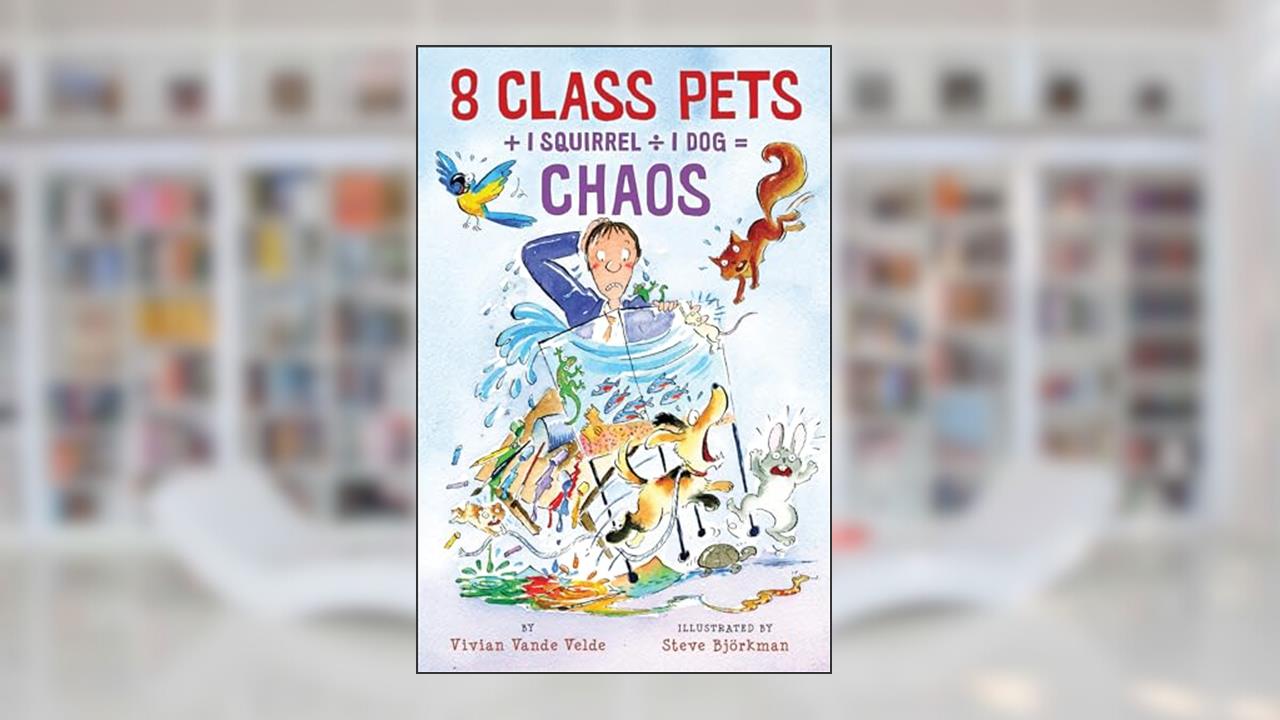 8 Class Pets + 1 Squirrel ÷ 1 Dog = Chaos (Twitch the Squirrel), written by Vivian Vande Velde