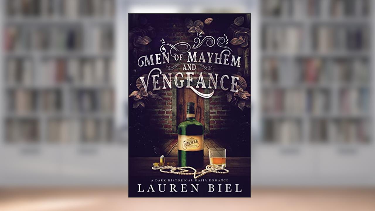 Men of Mayhem & Vengeance, written by Lauren Biel