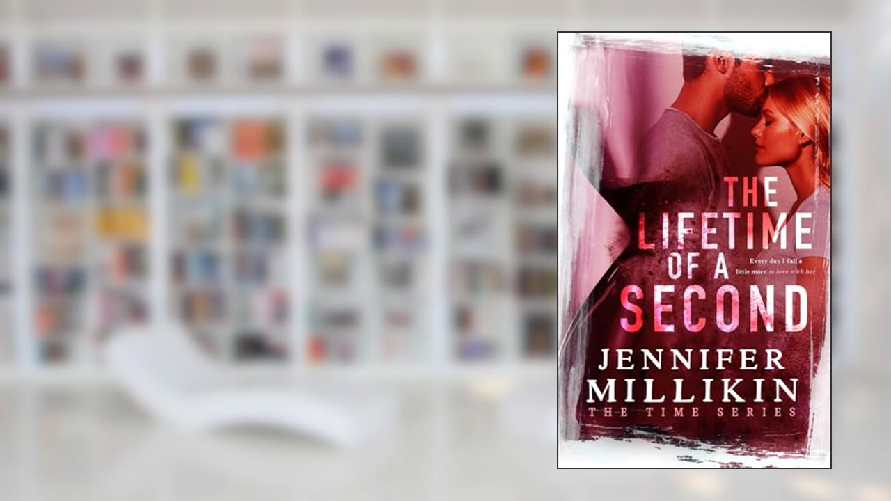 The Lifetime of A Second (The Time Series), written by Jennifer Millikin