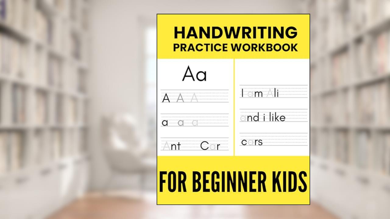 HANDWRITING practice workbook: 8 x 10 inches learn to write notebook for kids - learn to write your letters abc (alphabets), written by startit well
