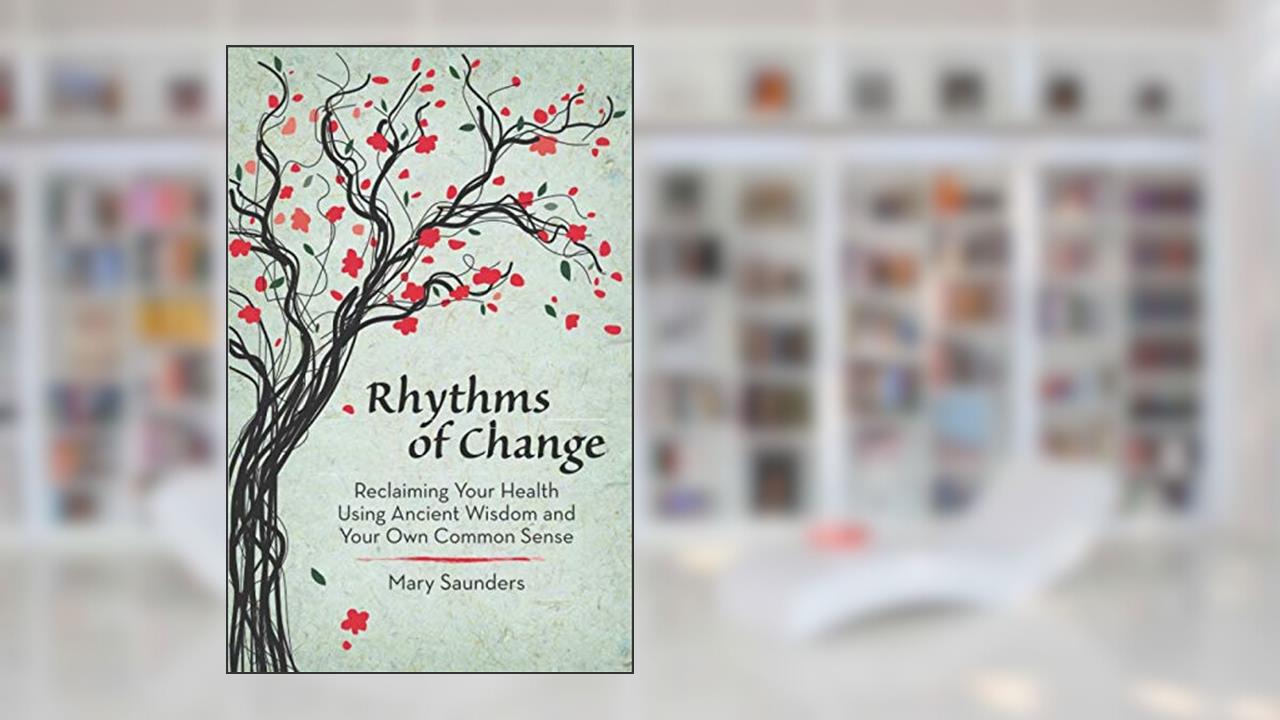Rhythms of Change, written by Mary Saunders
