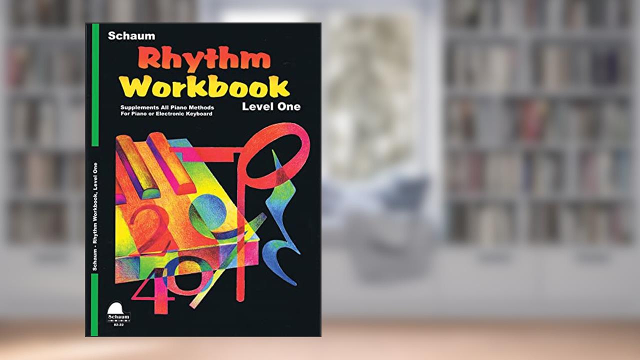 Rhythm Workbook: Level 1 (Schaum Publications Rhythm Workbook), written by Wesley Schaum