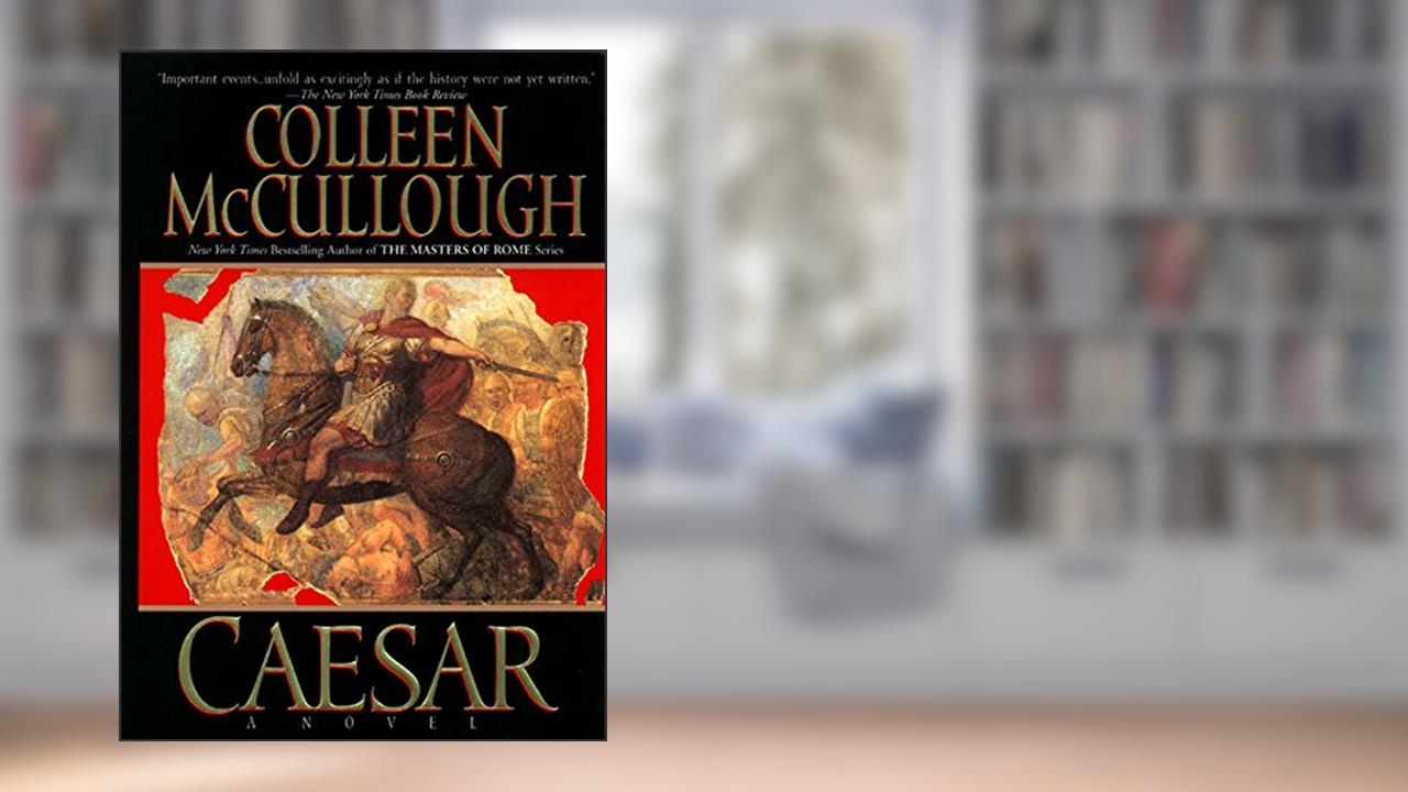 Caesar: Let the Dice Fly (Masters of Rome, Book 5), written by Colleen McCullough