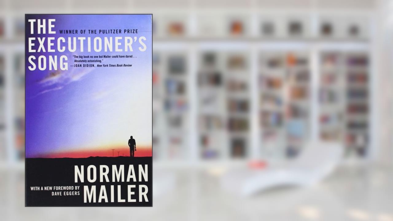 The Executioner's Song, written by Norman Mailer