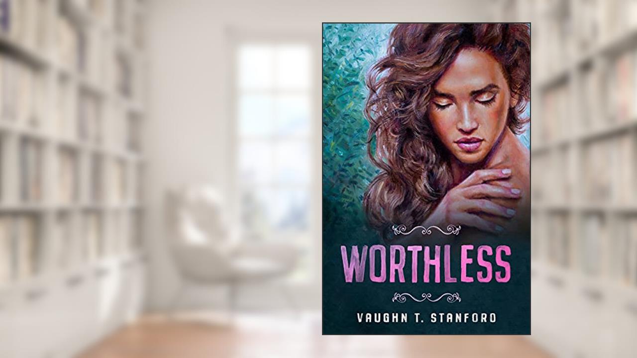 Worthless, written by Vaughn T. Stanford