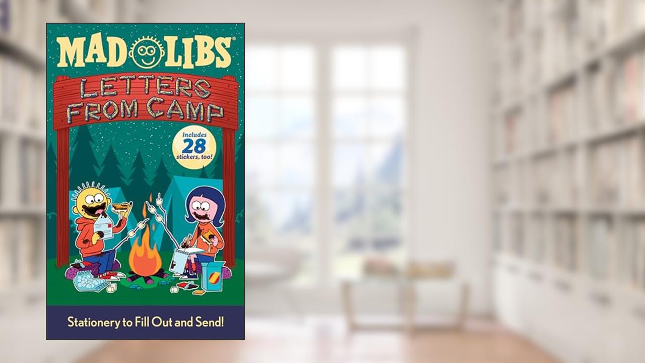Letters from Camp Mad Libs: Stationery to Fill Out and Send! Includes 28 Stickers Too!, written by Mad Libs