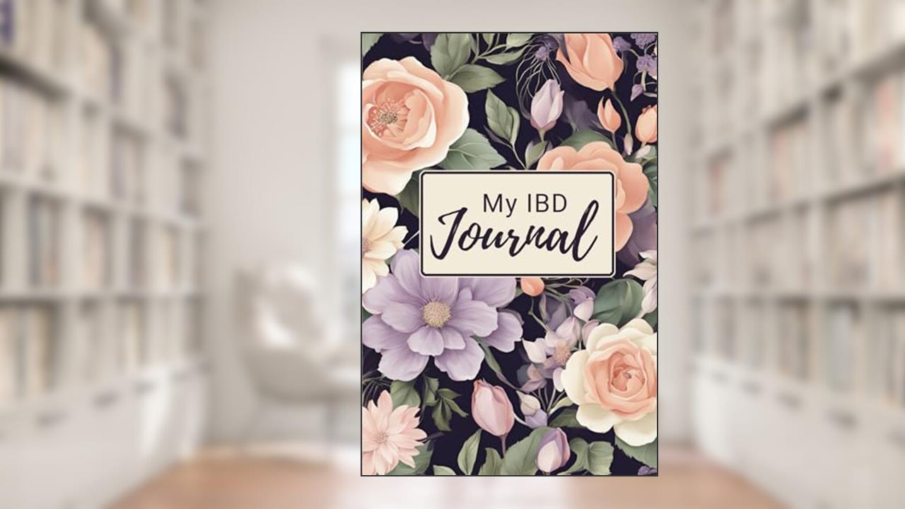 IBD Food Journal: Food Diary and Tracker for Ulcerative Colitis, Crohns, IBS and Other Digestive Disorders | Symptom Management, written by Heartfelt Journals