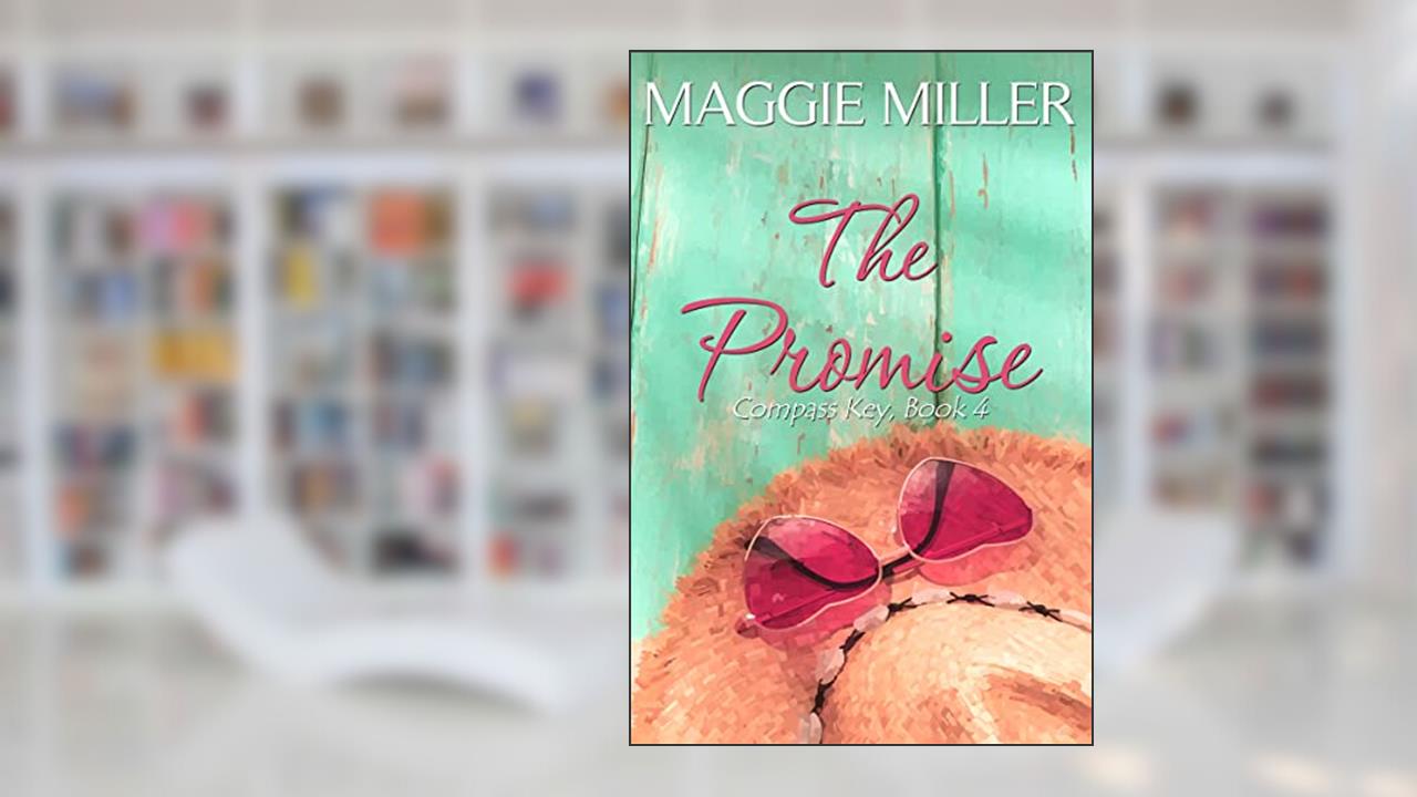 The Promise: Compass Key Book 4, written by Maggie Miller