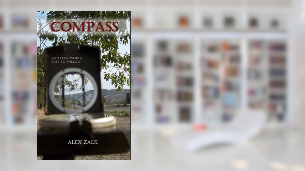 Compass: With few words Easy to follow, written by Alex Zalk