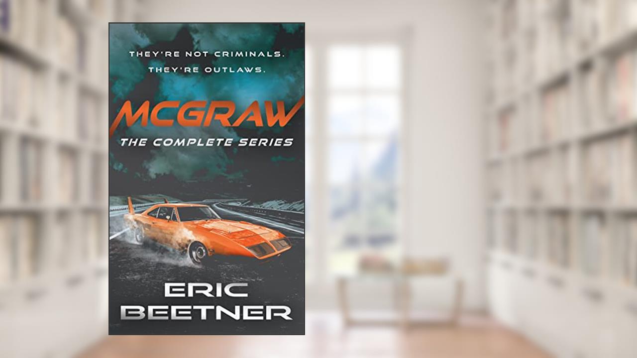McGraw: The Complete Series: Crime Suspense Thrillers, written by Eric Beetner