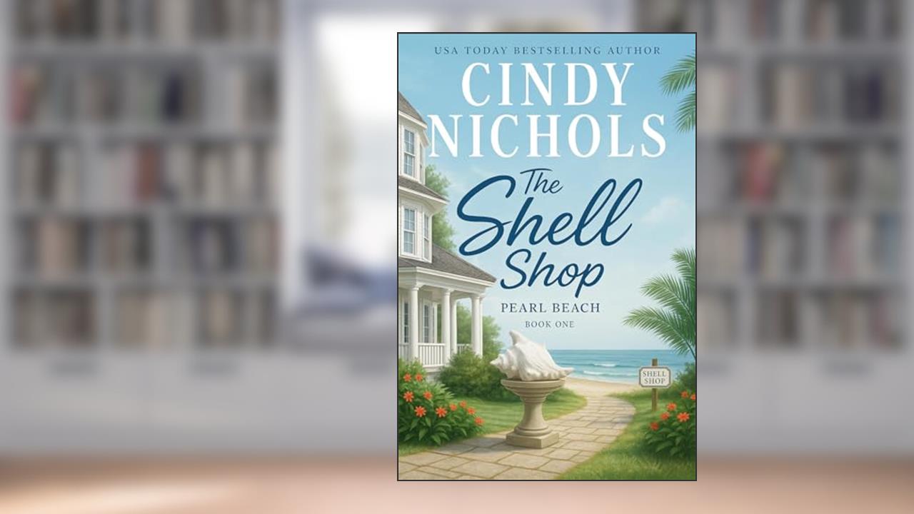 The Shell Shop (Pearl Beach Book 1), written by Cindy Nichols