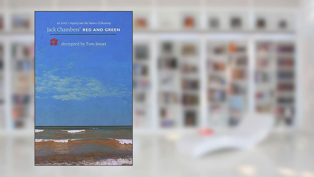 Jack Chambers' Red and Green: Decrypted by Tom Smart, written by Tom Smart