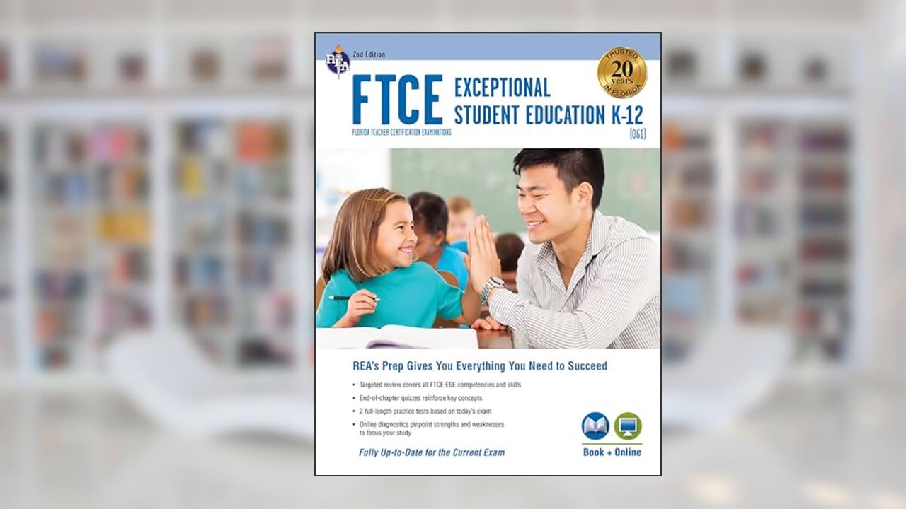 FTCE Exceptional Student Education K-12 (061) Book + Online 2e (FTCE Teacher Certification Test Prep), written by Dr. Ken Springer PhD; Nancy Ann Tattner PhD