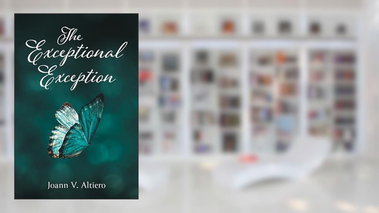 The Exceptional Exception, written by Joann V. Altiero