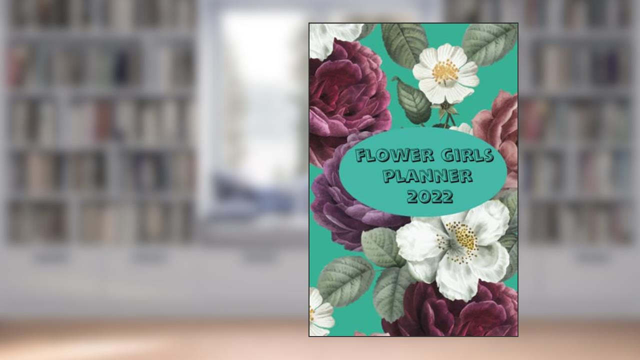 flower girls planner: nicr book for girls planner,to do list,priorities,lunch,dinner....etc., written by planner books
