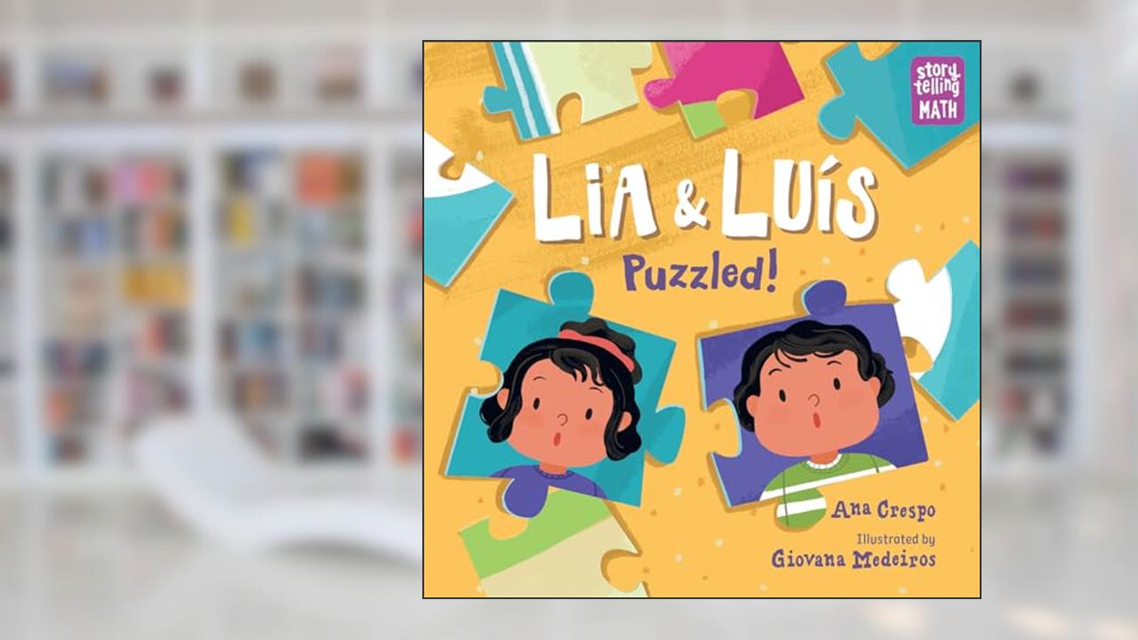 Lia & Luis: Puzzled! (Storytelling Math), written by Ana Crespo