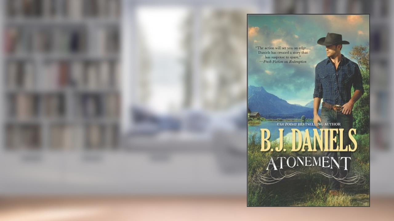 Atonement (Beartooth, Montana Book 4), written by B.J. Daniels