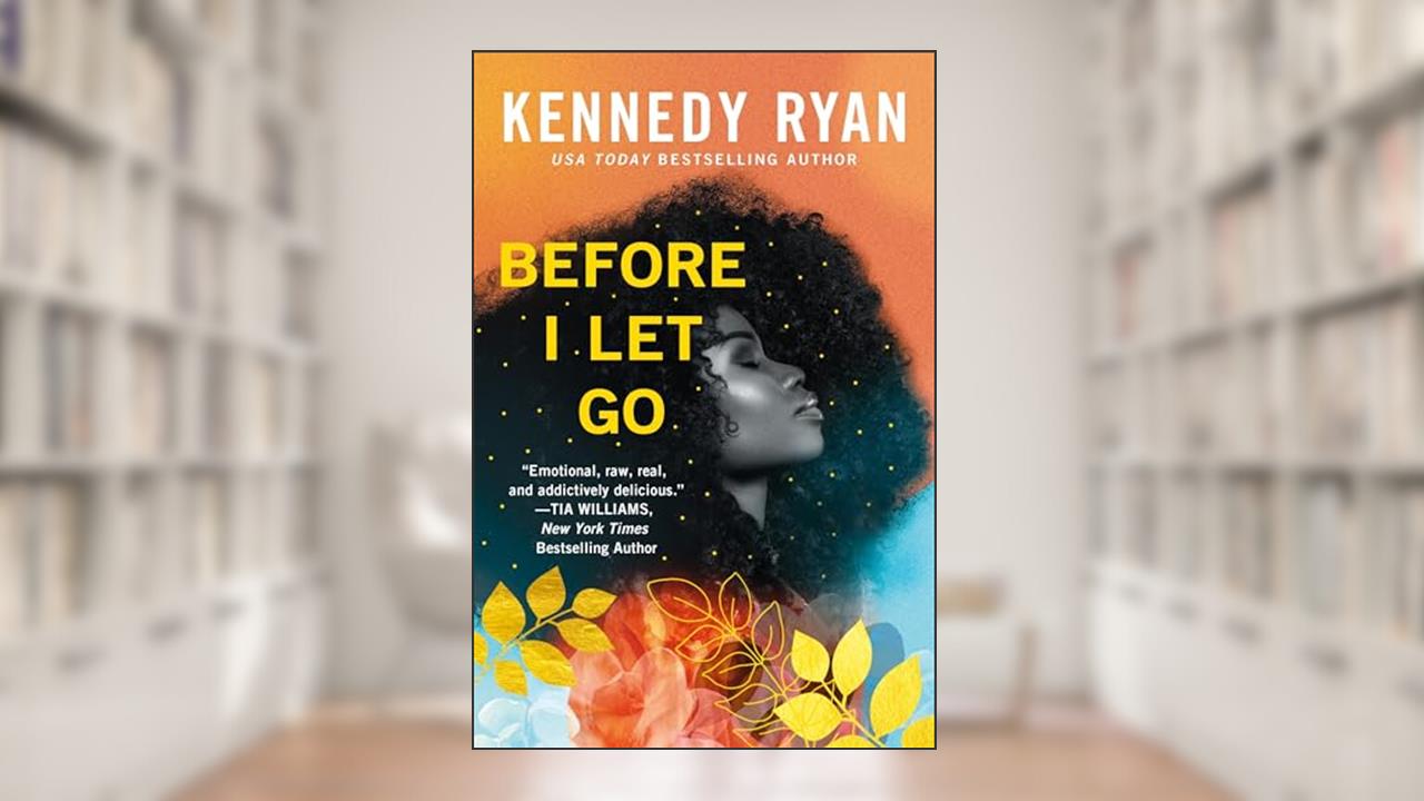 Before I Let Go, written by Kennedy Ryan