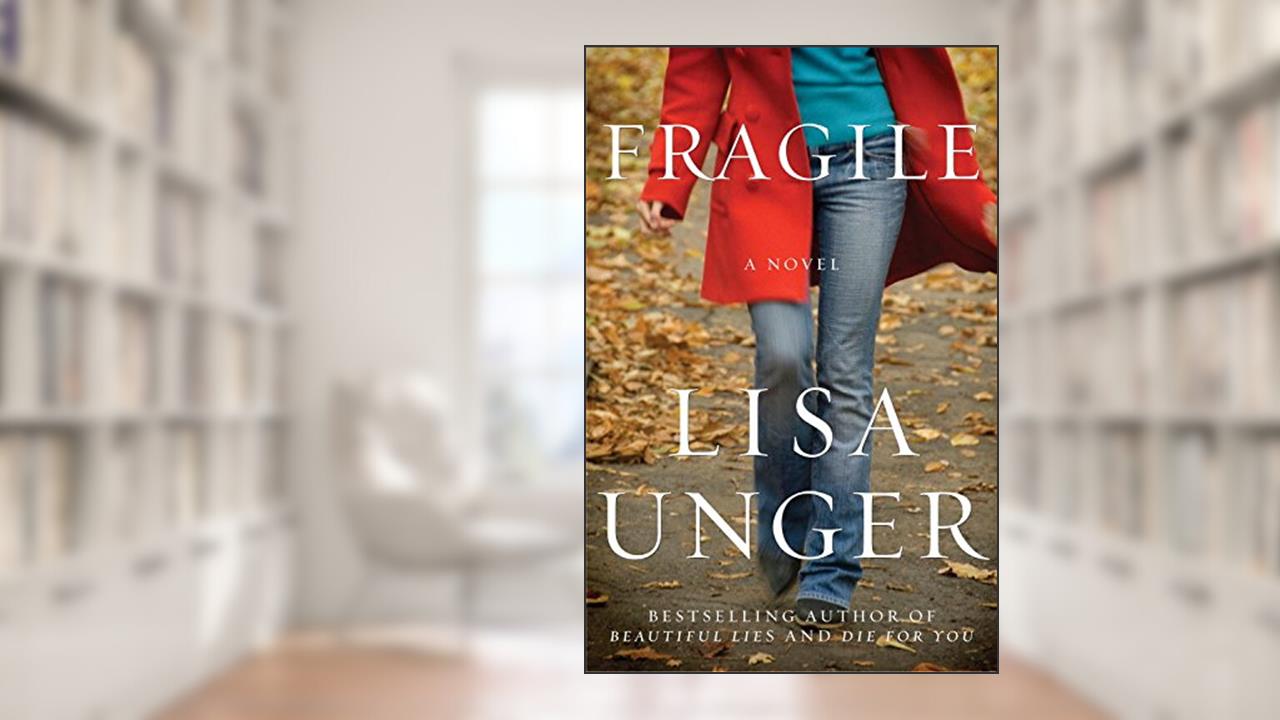 Fragile: A Novel (Jones Cooper Book 1), written by Lisa Unger