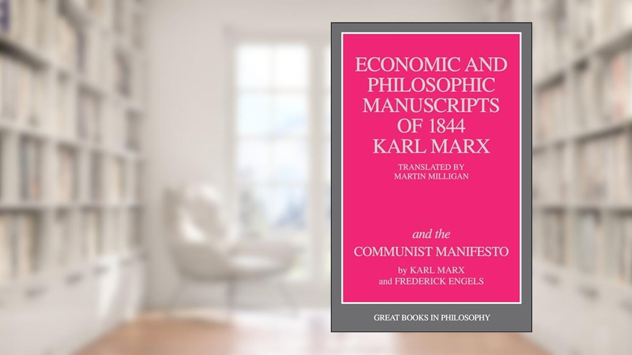 The Economic and Philosophic Manuscripts of 1844 and the Communist Manifesto (Great Books in Philosophy), written by Karl Marx; Fredrick Engels