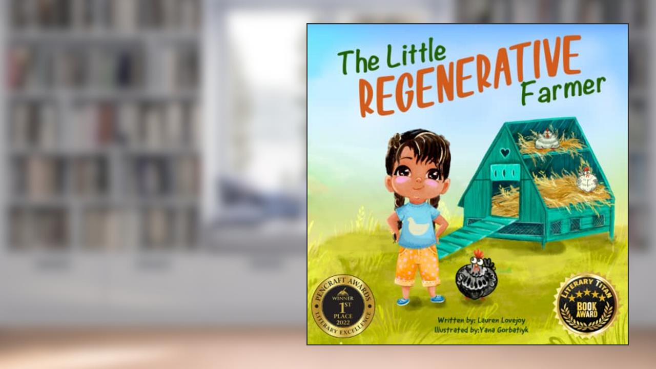 The Little Regenerative Farmer, written by Lauren Lovejoy