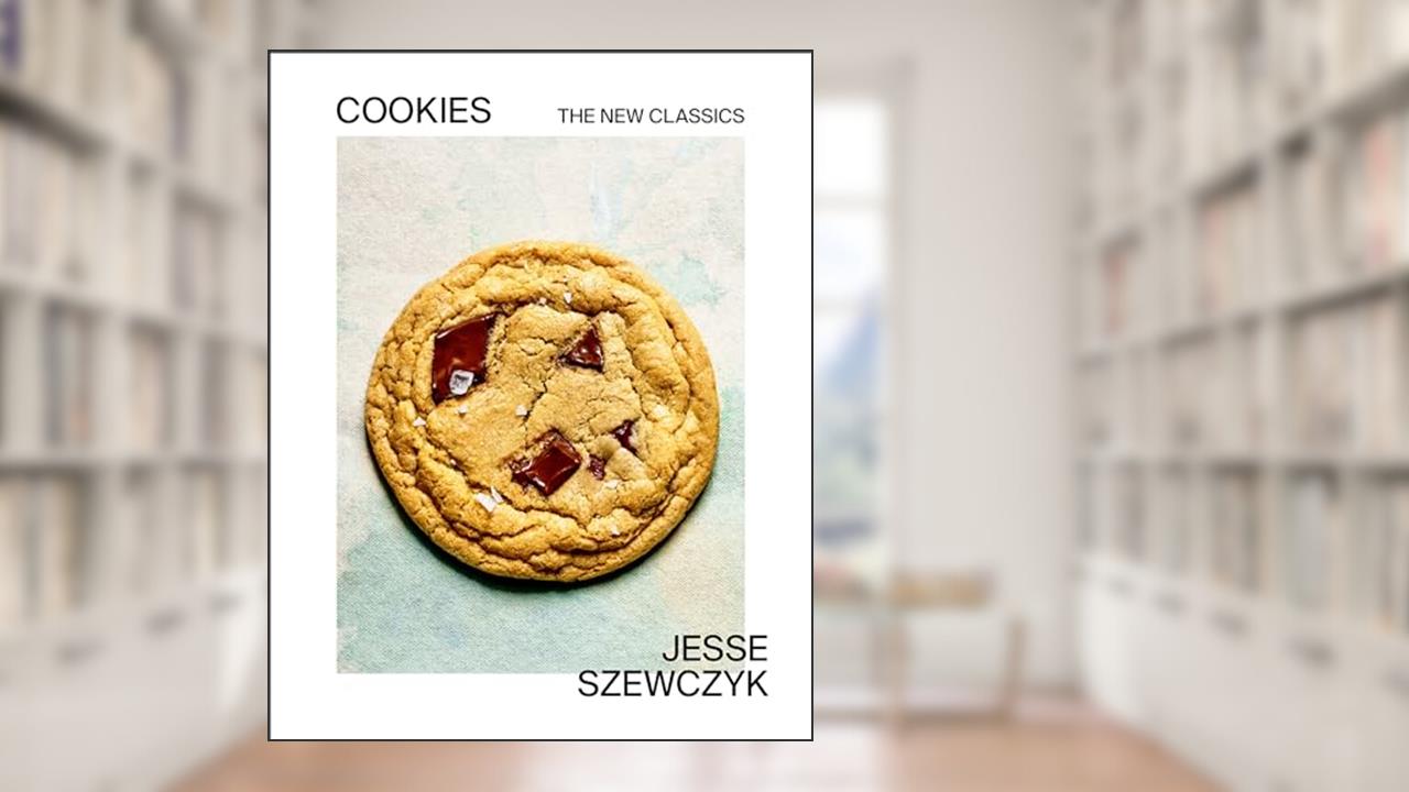 Cookies: The New Classics: A Baking Book, written by Jesse Szewczyk