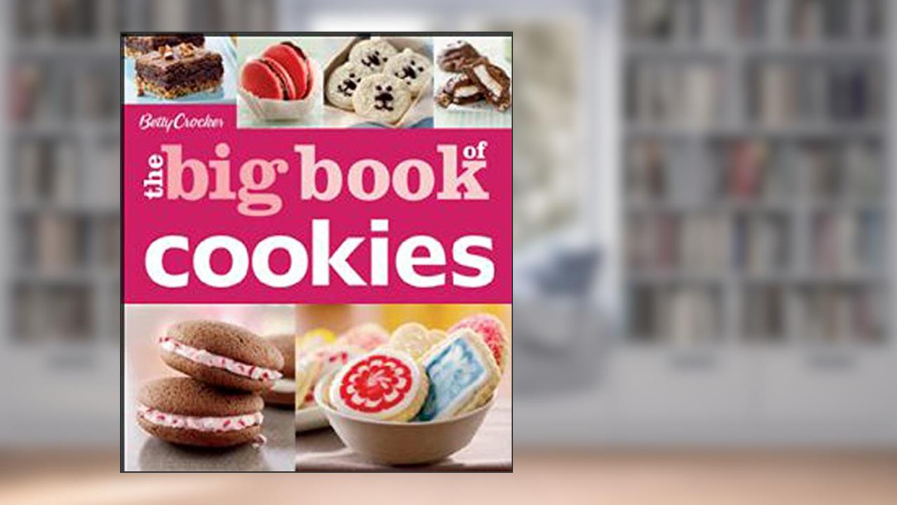 The Big Book of Cookies (Betty Crocker Big Books), written by Betty Crocker