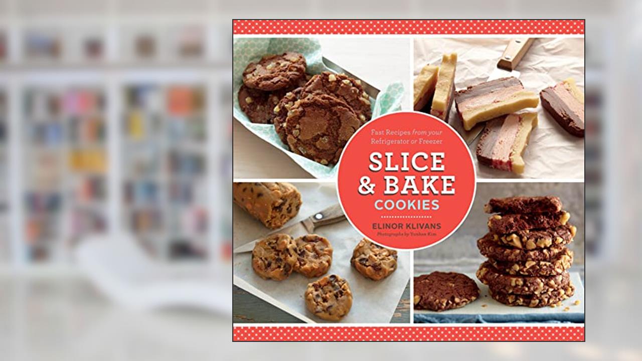 Slice & Bake Cookies: Fast Recipes from your Refrigerator or Freezer, written by Elinor Klivans