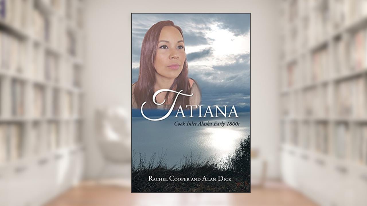 Tatiana, written by Alan Dick and Rachel Cooper
